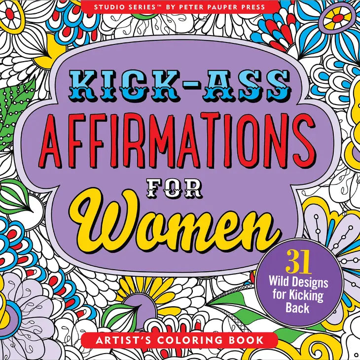 Kick-Ass Affirmations for Women Coloring Book